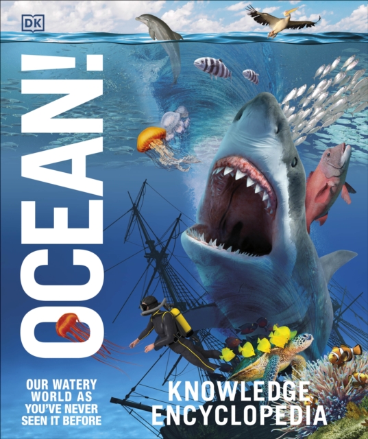 knowledge-encyclopedia-ocean-our-watery-world-as-you-ve-never-seen
