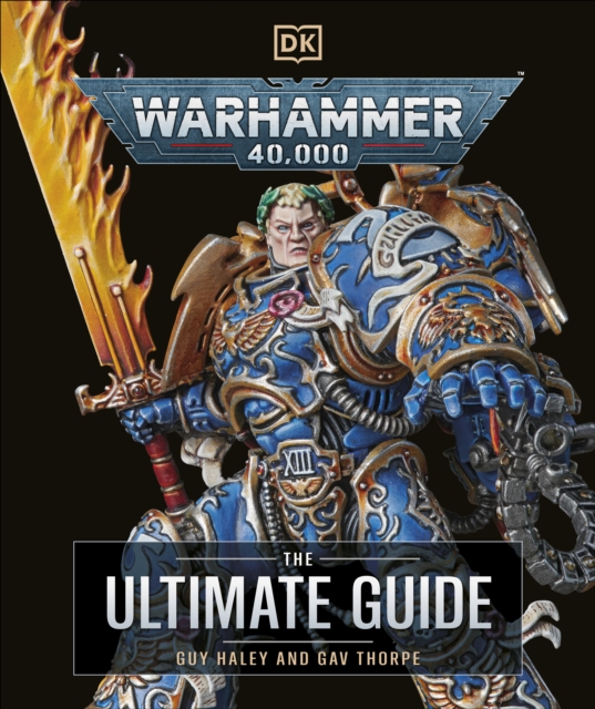 Warhammer 40,000 The Ultimate Guide: Gavin Thorpe: 9780241661314