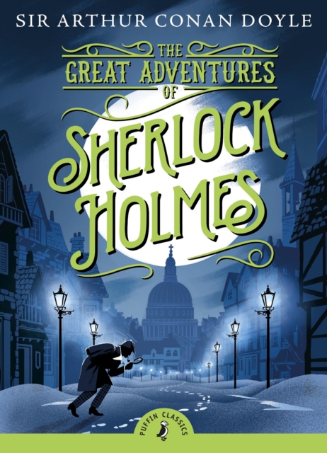 The Great Adventures of Sherlock Holmes: Arthur Conan Doyle