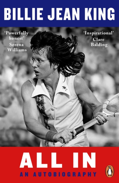 All In : The Autobiography of Billie Jean King: Billie Jean King ...
