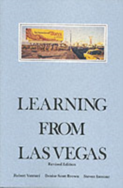 Mit Press Ltd Learning From Las Vegas : The Forgotten Symbolism Of Architectural Form