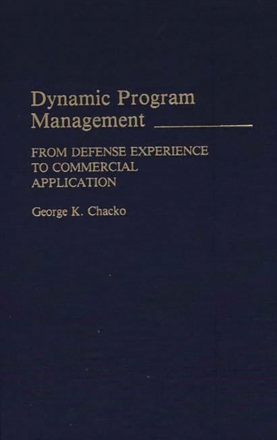 Dynamic Program Management : From Defense Experience to Commercial ...