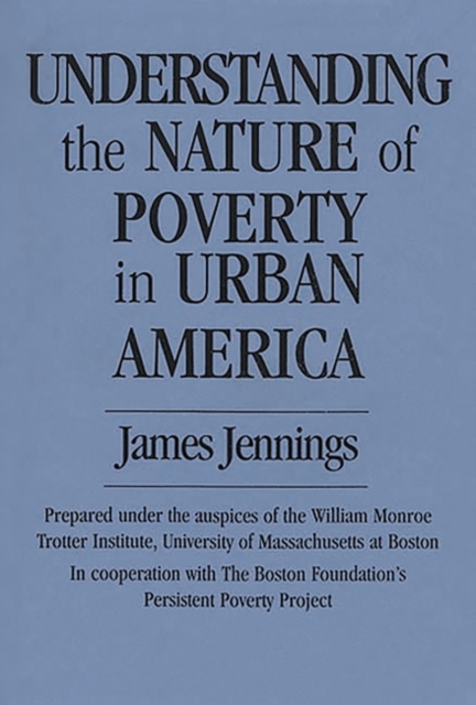 Understanding the Nature of Poverty in Urban America: James Jennings ...