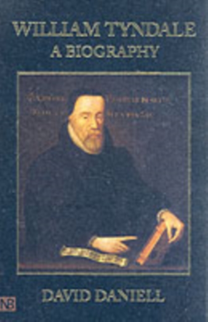 William Tyndale : A Biography