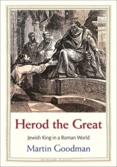 Yale University Press Herod The Great : Jewish King In A Roman World