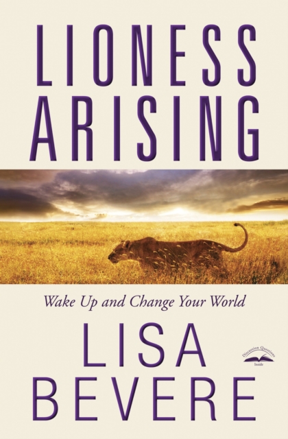 Waterbrook Press (A Division of Random House Inc) Lioness Arising : Wake Up And Change Your World