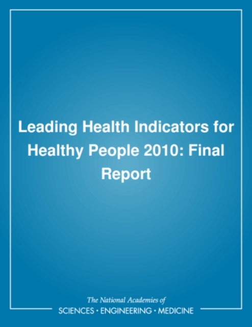 Leading Health Indicators for Healthy People 2010 : Final Report