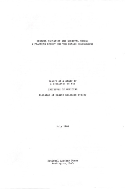 Medical Education and Societal Needs : A Planning Report for Health Professions