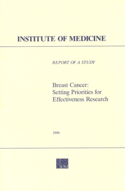 Breast Cancer : Setting Priorities for Effectiveness Research