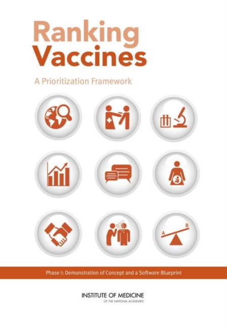 Ranking Vaccines : A Prioritization Framework: Phase I: Demonstration of Concept and a Software Blueprint