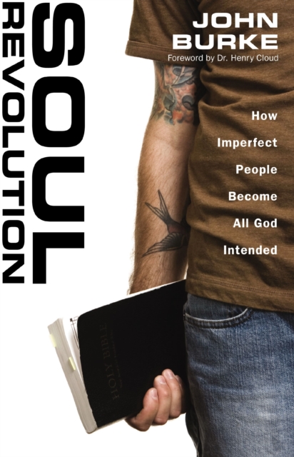 Zondervan Soul Revolution : How Imperfect People Become All God Intended