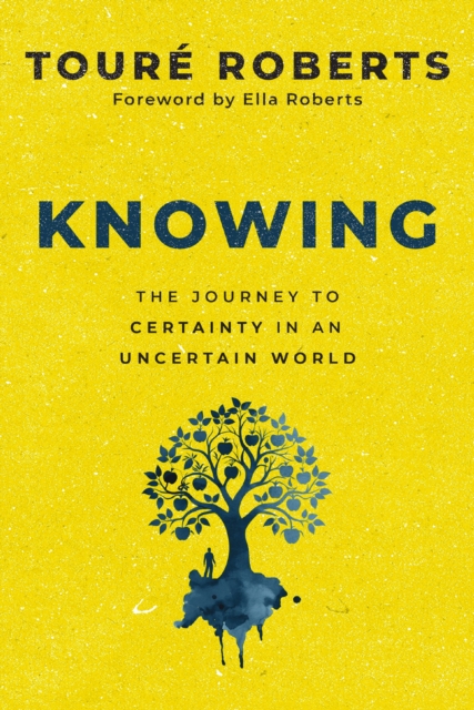 Zondervan Knowing : The Journey To Certainty In An Uncertain World