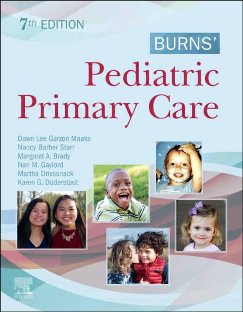 Burns' Pediatric Primary Care Dawn Lee (Pediatric Nurse Practitioner