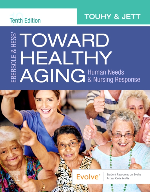 Ebersole & Hess' Toward Healthy Aging : Human Needs and Nursing ...