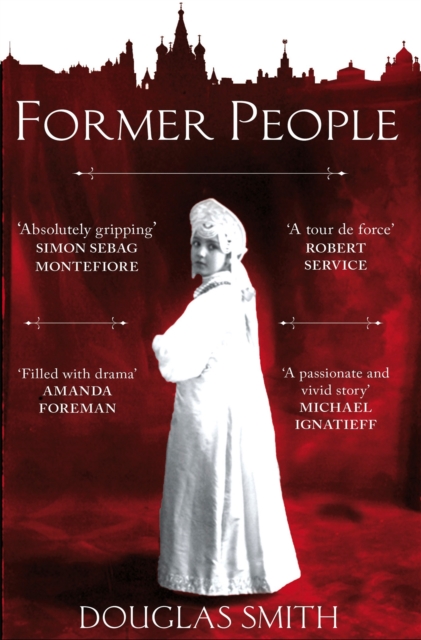 Pan Macmillan Former People : The Destruction Of The Russian Aristocracy