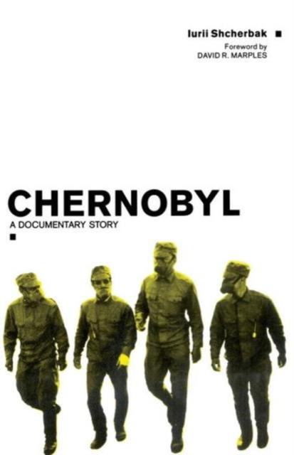 Chernobyl: A Documentary Story: Iurii Shcherbak: 9780333496671: TGJones