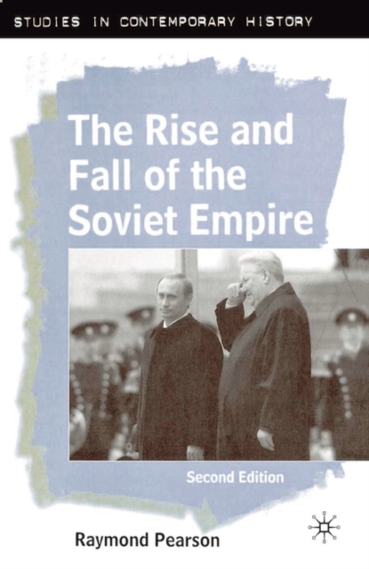 The Rise and Fall of the Soviet Empire: Raymond Pearson: 9780333948071 ...
