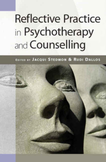 Reflective Practice in Psychotherapy and Counselling: Jacqui Stedmon ...