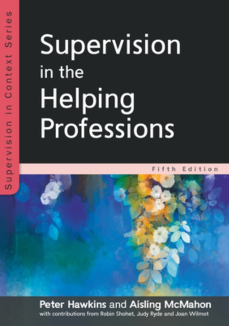 Open University Press Supervision In The Helping Professions 5e