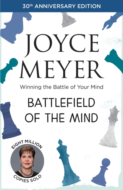 Battlefield of the Mind : Winning the Battle of Your Mind: Joyce Meyer ...