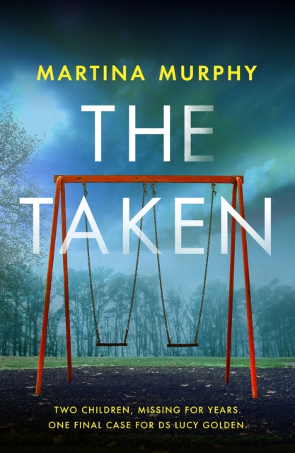 The Taken : A gripping detective thriller with a heart-stopping twist