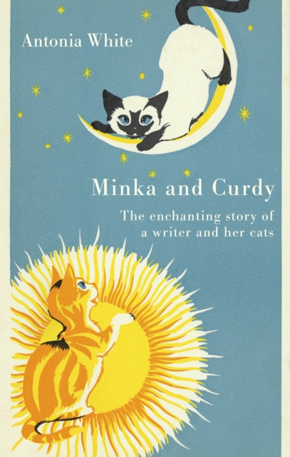 Minka And Curdy : The enchanting story of a writer and her cats