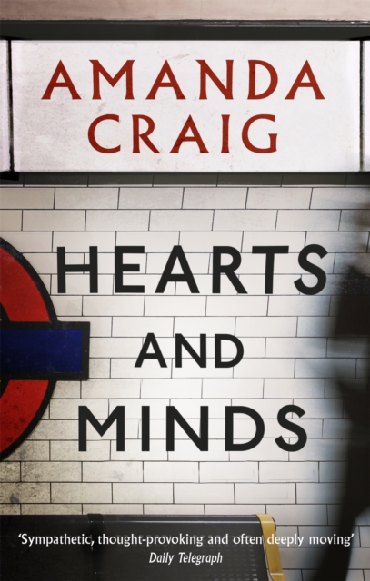 Hearts And Minds : Ambitious, compelling and utterly gripping' Maggie O'Farrell