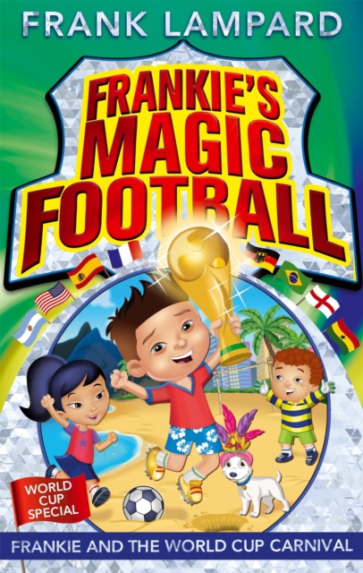 Hachette Children's Group Frankie'S Magic Football: Frankie And The World Cup Carnival : Book 6