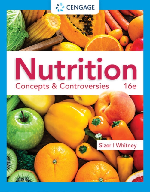 Nutrition : Concepts & Controversies