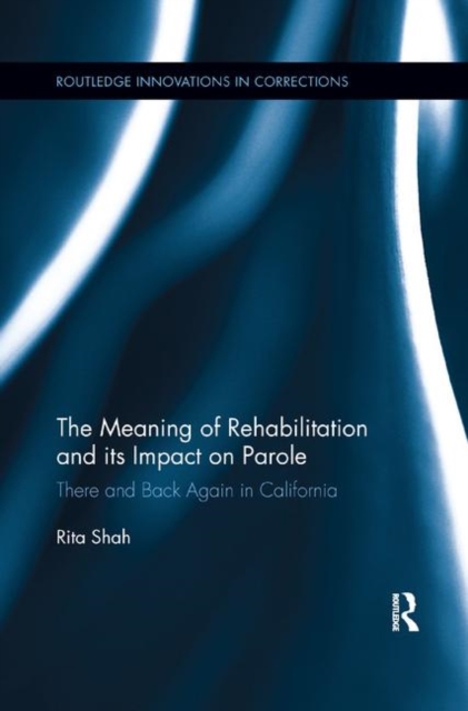 The Meaning of Rehabilitation and its Impact on Parole : There and Back ...