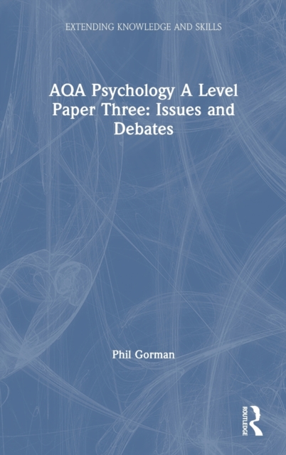 AQA Psychology A Level Paper Three: Issues and Debates: Phil Gorman ...