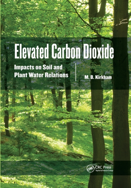 Elevated Carbon Dioxide : Impacts on Soil and Plant Water Relations: M ...