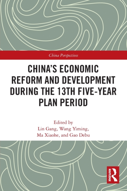 China’s Economic Reform and Development during the 13th Five-Year Plan ...