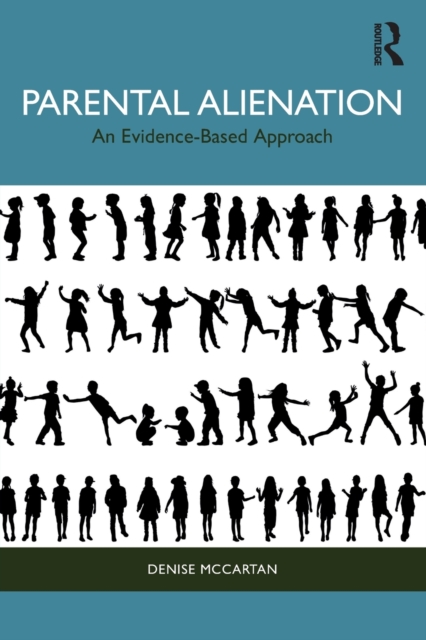 Parental Alienation : An Evidence-Based Approach: Denise McCartan ...