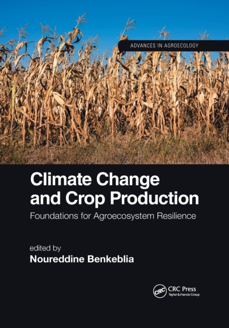 Climate Change and Crop Production : Foundations for Agroecosystem ...
