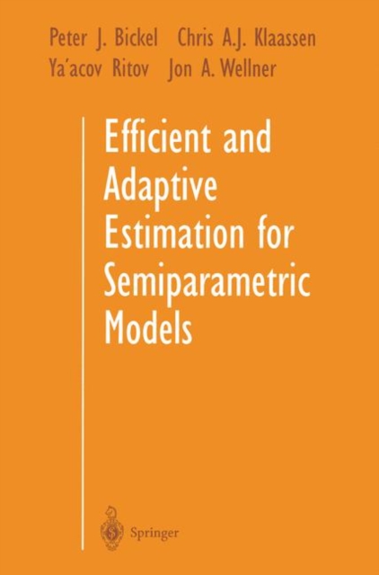 Efficient and Adaptive Estimation for Semiparametric Models: Peter J ...