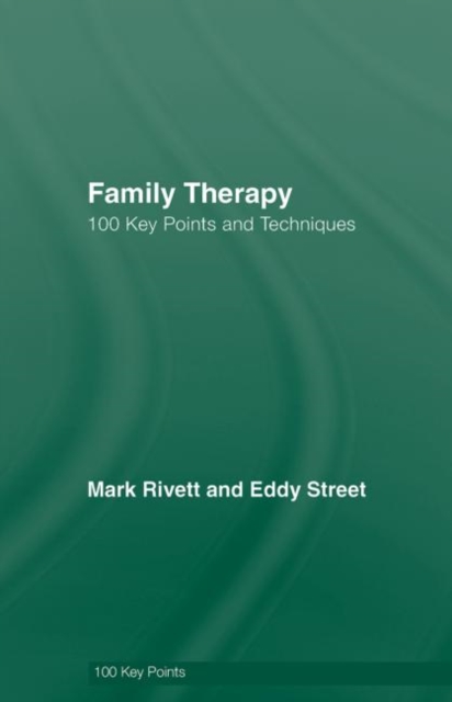 Family Therapy : 100 Key Points and Techniques: Mark (Director of ...