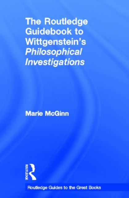 William Rutledge Book The Routledge Guidebook to Wittgenstein's Philosophical Investigations ...