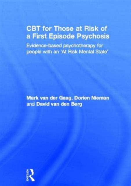 CBT for Those at Risk of a First Episode Psychosis : Evidence-based ...