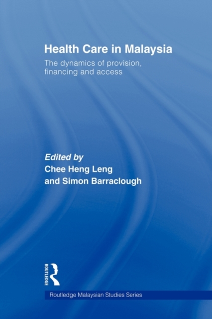 Health Care in Malaysia : The Dynamics of Provision, Financing and ...