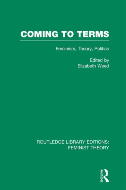 Coming to Terms (RLE Feminist Theory) : Feminism, Theory, Politics ...