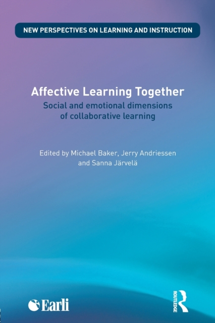 Affective Learning Together : Social and emotional dimensions of ...
