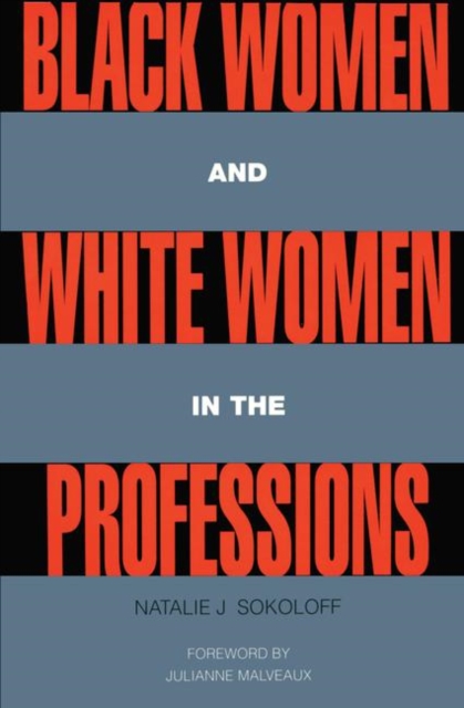 Black Women and White Women in the Professions : Occupational ...