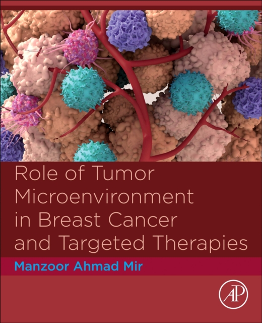 Role of Tumor Microenvironment in Breast Cancer and Targeted Therapies ...