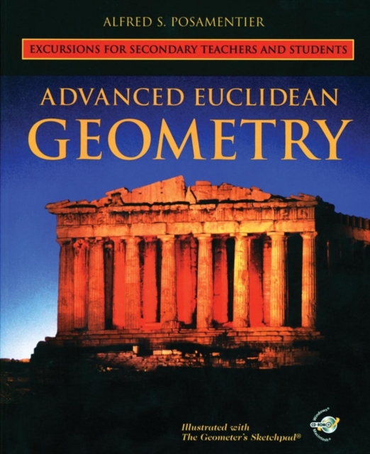 Advanced Euclidean Geometry : Excursions for Secondary Teachers and ...