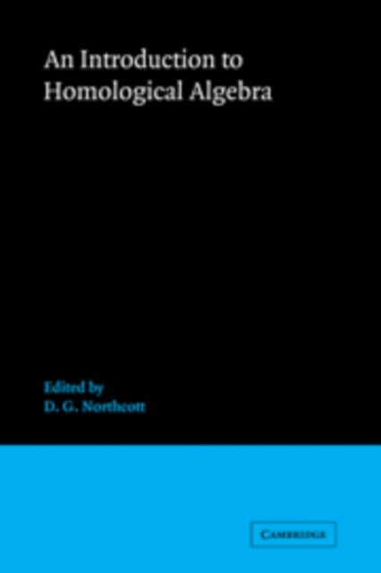 Homological An Introduction to Homological Algebra: Northcott: 9780521097932: TGJones