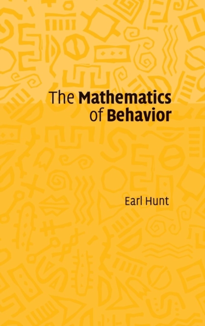 Human Behavior With Math The Mathematics of Behavior: Earl (University of Washington) Hunt ...