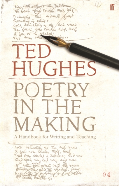 Faber & Faber Poetry In The Making : A Handbook For Writing And Teaching
