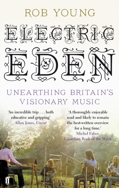 Faber & Faber Electric Eden : Unearthing Britain'S Visionary Music