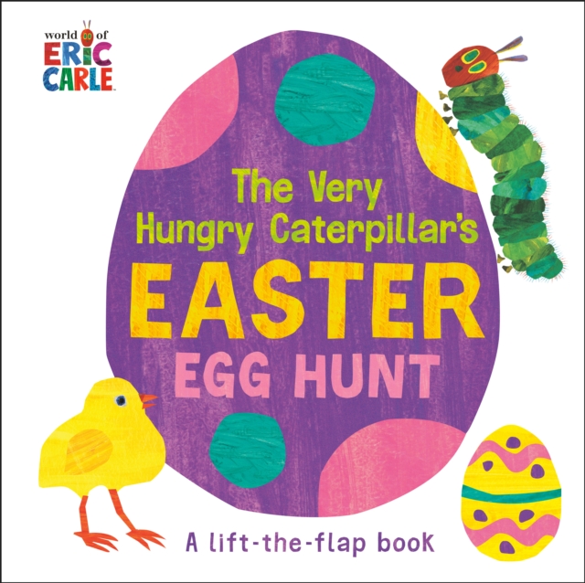 Penguin Young Readers The Very Hungry Caterpillar'S Easter Egg Hunt : A Lift-The-Flap-Book